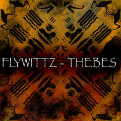 Flywittz - Thebes