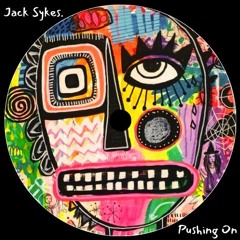 Jack Sykes. - Pushing On (Free Download)