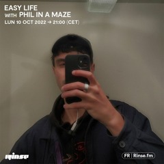 Easy Life avec Phil in a Maze - 10 Octobre 2022