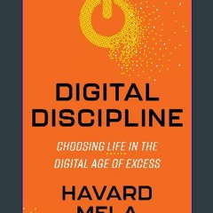 ebook read [pdf] 🌟 Digital Discipline: Choosing Life in the Digital Age of Excess Read online