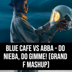 Do nieba, do piekła vs Don't You Want Me (Grand F Mashup)