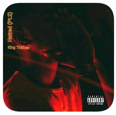King Thithaa - Hatred (Pt.2)