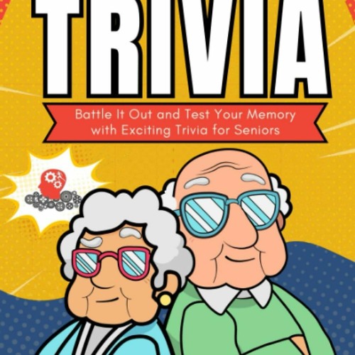 Stream episode Book [PDF] Senior Citizen Trivia Battle It Out and Test