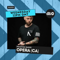 PHANTOM RADIO EP17 with OPERA