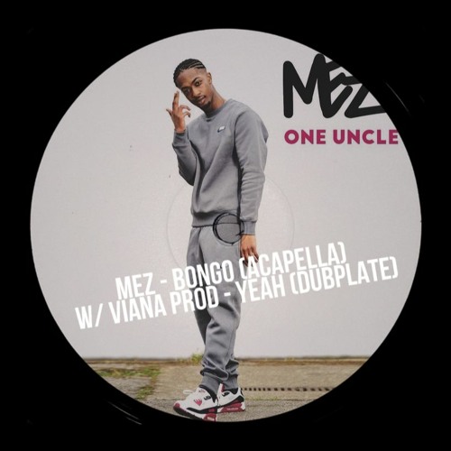 Stream MEZ - BONGO ACAPELLA X VIANA PROD - YEAH (DUBPLATE) by VIANA PROD |  Listen online for free on SoundCloud