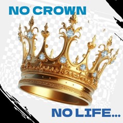 No Crown, No Life.mp3