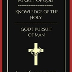 📒 View EPUB KINDLE PDF EBOOK Pursuit of God & Knowledge of the Holy & God's Pursuit of Man (Grape