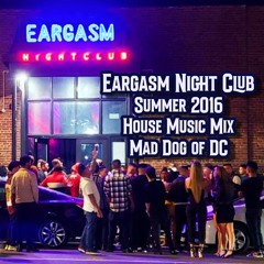 Eargasm Night Club - Summer 2016 - House Music Mix