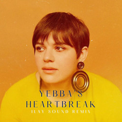 Yebba`s Heartbreak - (ILAY sound remix) - FREE DOWNLOAD
