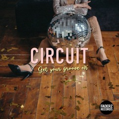 Circuit - Get Your Groove On