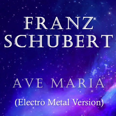 𝗙𝗿𝗮𝗻𝘇 𝗦𝗰𝗵𝘂𝗯𝗲𝗿𝘁 - 𝗔𝗩𝗘 𝗠𝗔𝗥𝗜𝗔 (𝙀𝙡𝙚𝙘𝙩𝙧𝙤 𝙈𝙚𝙩𝙖𝙡 𝙑𝙚𝙧𝙨𝙞𝙤𝙣)