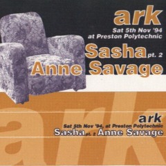 Sasha & Anne Savage - Ark - Preston Polytechnic - 05-11-94