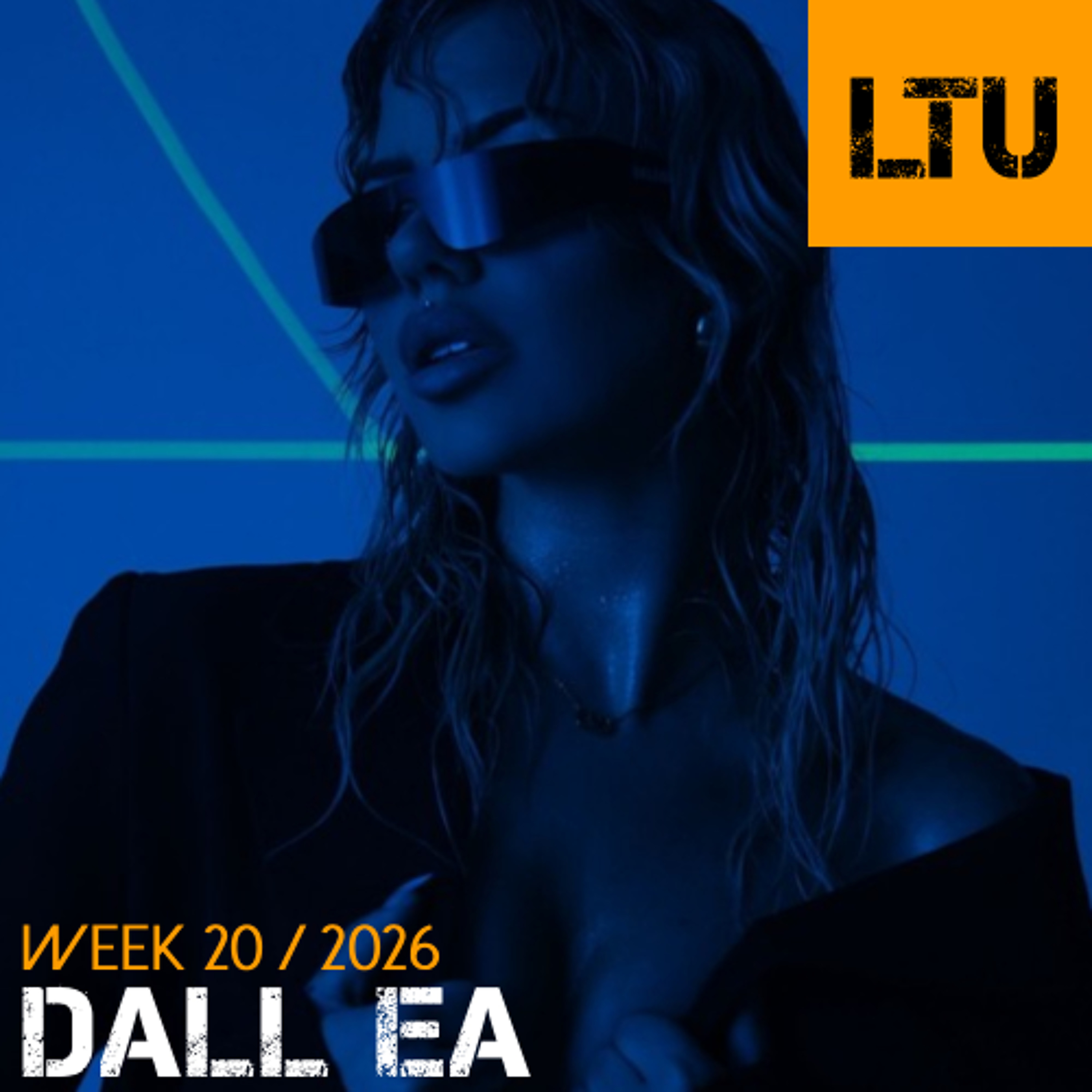 DALL EA - WEEK-20 | 2026 LTU-Podcast episode artwork