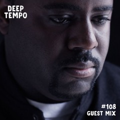 Darkfella - Deep Tempo Guest Mix #108