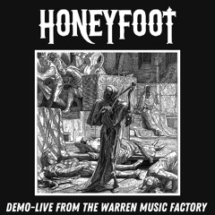 HoneyFoot Demo-live from the warren music factory