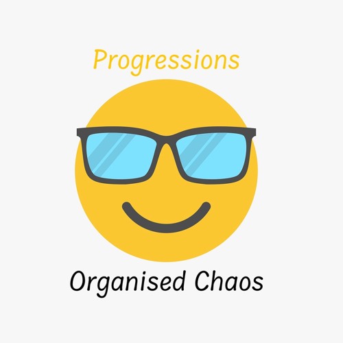 Progressions - Organised Chaos