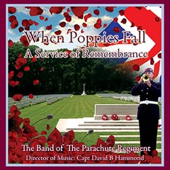 "When Poppies Fall" John Brunning The Band of the Parachute Regiment