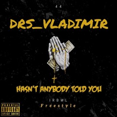 Hasn't Anybody Told U (freestyle)(Prod. 27Corazones Beats)