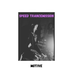 Speed Trancemission