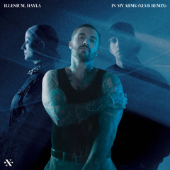 Illenium & Hayla - In My Arms (XLVR Remix)