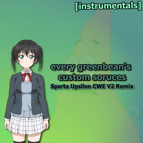 greenbean's custom sources - Sparta Upsilon CWE V2 Remix [INSTRUMENTAL]