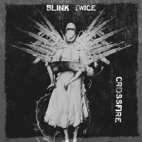 Blink Twice - Crossfire