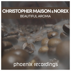 Christopher Maison & Norex - Beautiful Aroma [2025]