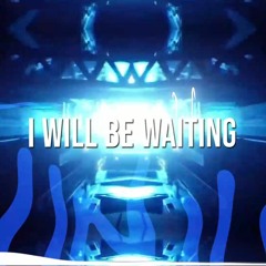 SDLN feat. Mhyst - I Will Be Waiting