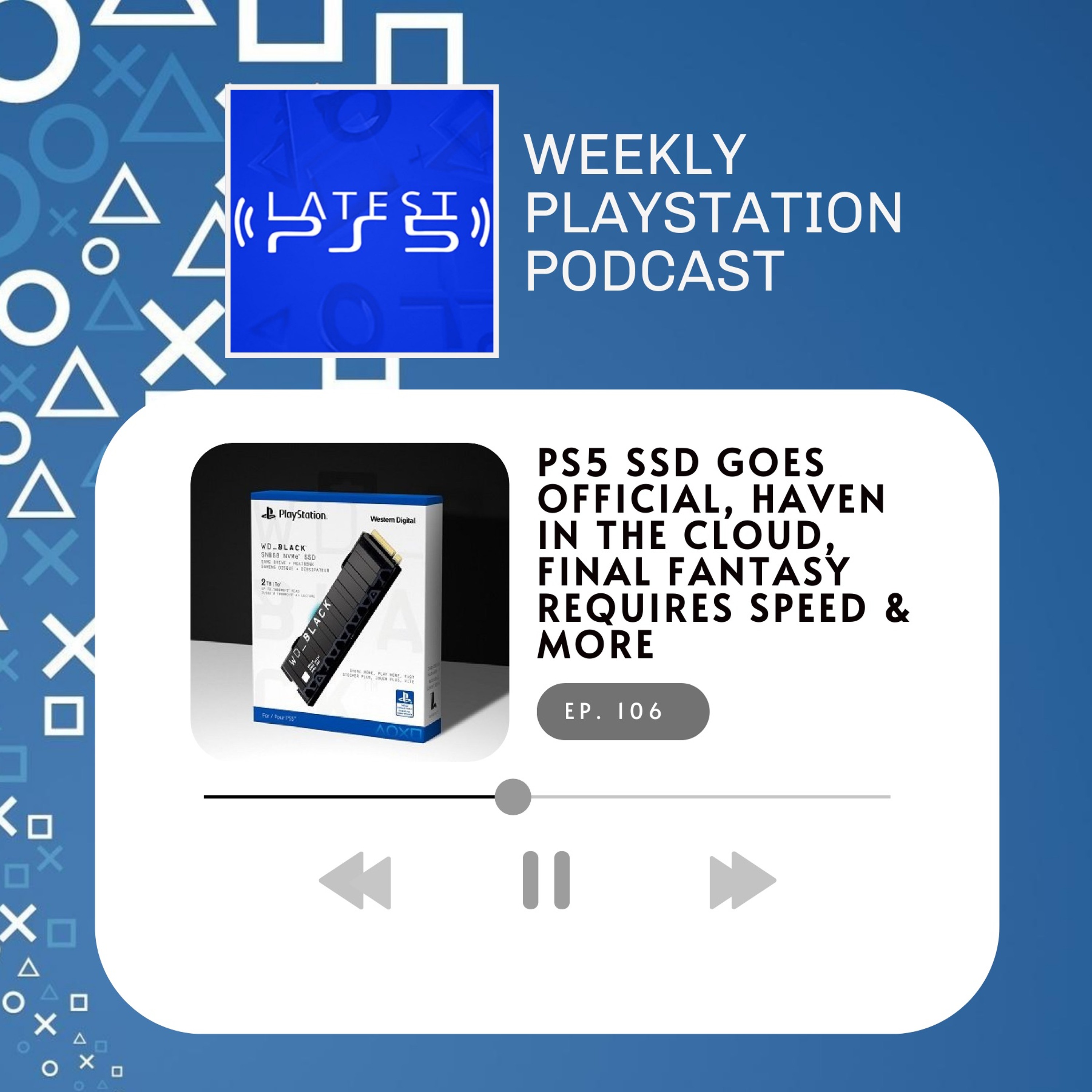 PS5 SSD is official, Haven in the cloud, Final Fantasy 7 Rebirth & More - episode 106 episode artwork