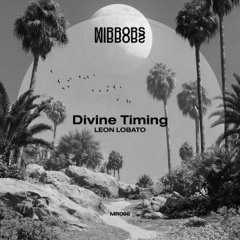 Leon Lobato - Divine Timing [Mirrors]