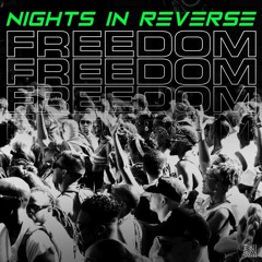 Premiere: Nights In Reverse - Freedom