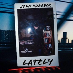 Lately - Prod. by Colbygmusic X ToothBTB