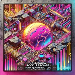 Joujouka - Rock Is Sponge (Tony Quinn Bootleg)