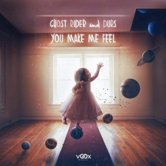 Ghost Rider & Durs - You make me feel (Extended Mix)