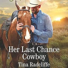 ❤️ Download Her Last Chance Cowboy (Big Heart Ranch) by  Tina Radcliffe