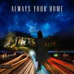 Always Your Home