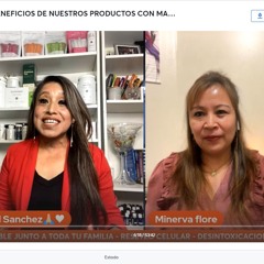 TESTIMONIOS Y BENEFICIOS DE NUESTROS PRODUCTOS CON MARIBEL SANCHEZ Y MINERVA FLORES