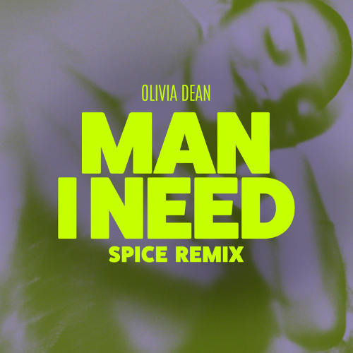 Stream Olivia Dean - Man I Need (SPICE Remix) by SPICE | Listen
