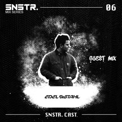 SNSTR. Cast #6 - EDEL&STAHL