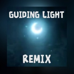 Guiding Light - Remix