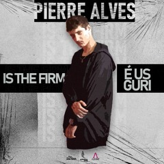 PIERRE ALVES - IS THE FIRM [ÉUZGURI]