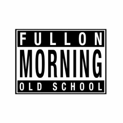 Fullonzio - Set De Fullon Morning Old School 002