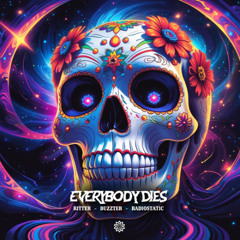 Ritter, Buzzter, Radiostatic - Everybody Dies (Freedownload)