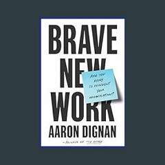 {ebook} 🌟 Brave New Work: Are You Ready to Reinvent Your Organization?     Hardcover – February 19