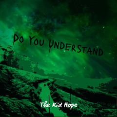 Do You Understand (prod. corsin x ayoley)