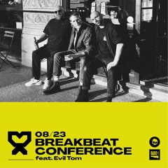 08/23 Breakbeat Conference (reconstructed) feat. Evil Tom (Evil Nine)