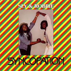 Sly & Robbie- Syncopation Showcase- Syncopation, Lazer Eyes anfd Flight to Nowhere