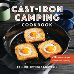 View EPUB 📥 Cast-Iron Camping Cookbook: Easy Skillet Recipes for Outdoor Cooking by