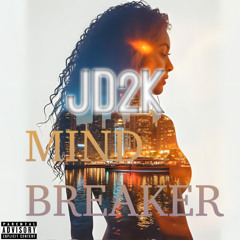 MIND BREAKER       JD2 K   2025