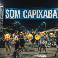 MEGA SEQUENCIA DA NOITE CAPIXABA - SOM CAPIXABA 2025
